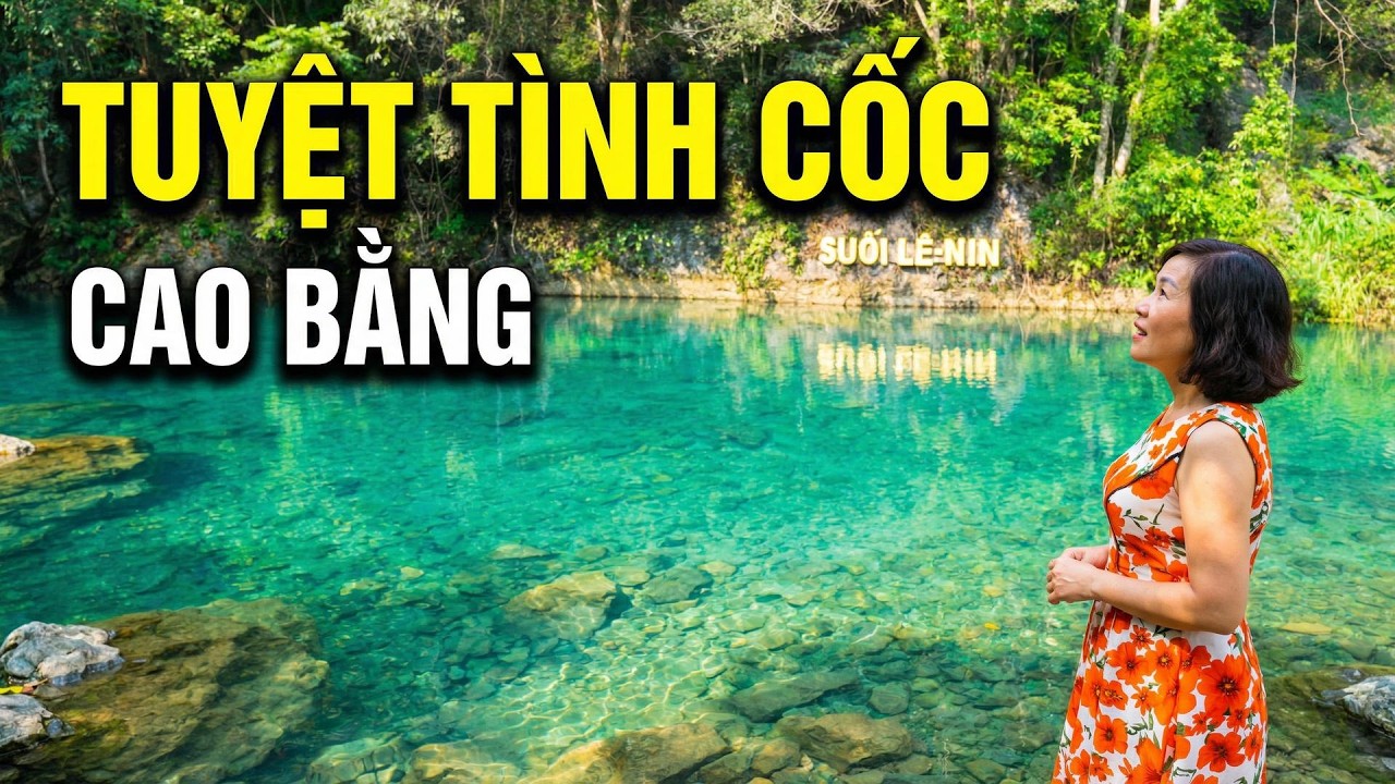 Du lịch Pác Bó - Cao Bằng: Choáng ngợp trước dòng suối Lê Nin xanh như ngọc