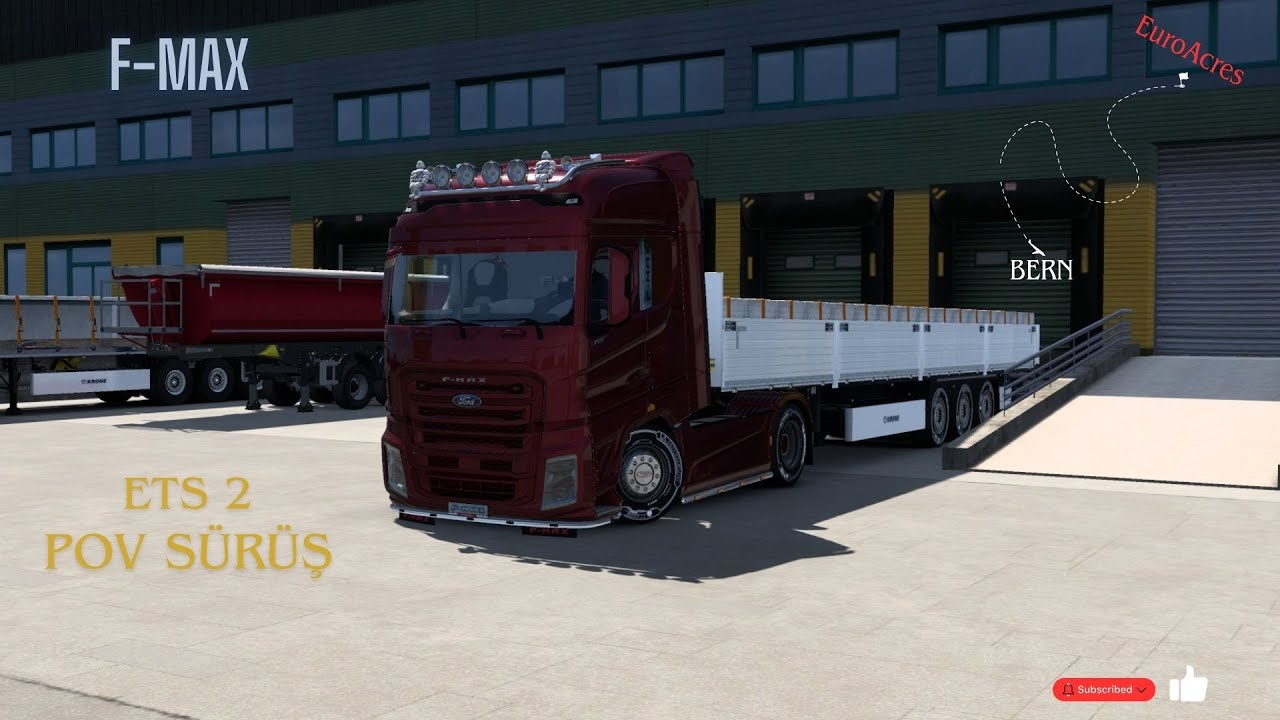 FORD F-MAX 500 ile BERN-EuroAcres arası POV Sürüş /ETS 2