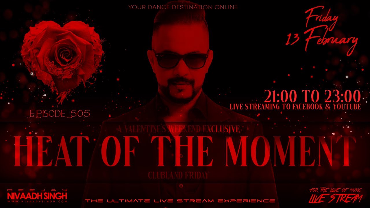 Deejay Nivaadh Singh - For The Love Of Music (Heat Of The Moment Ep. 505)