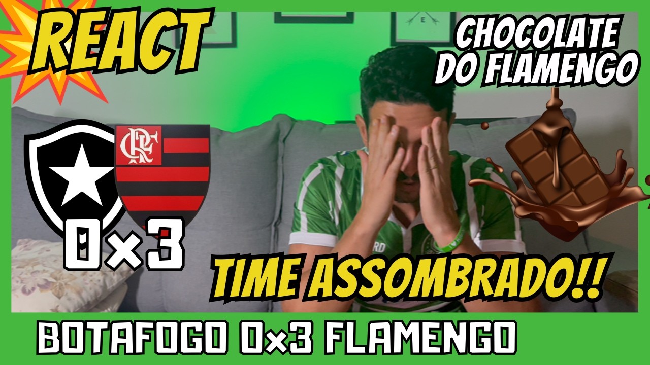 CHOCOLATE DO FLAMENGO!! REACT BOTAFOGO 0x3 FLAMENGO - FLAMENGO ATROPELA BOTAFOGO E SEGUE A FREGUESIA