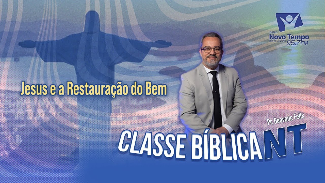 Classe Bíblica NT: Jesus e a Restauração do Bem | Pr. Geovane Souza (12/02/2026)