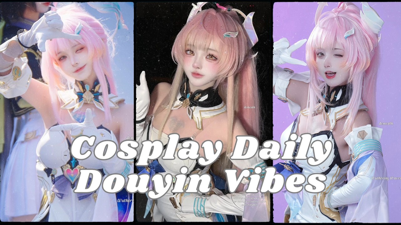 Cosplay Daily Part 340 - TikTok & Douyin Vibes Cosplay Edition