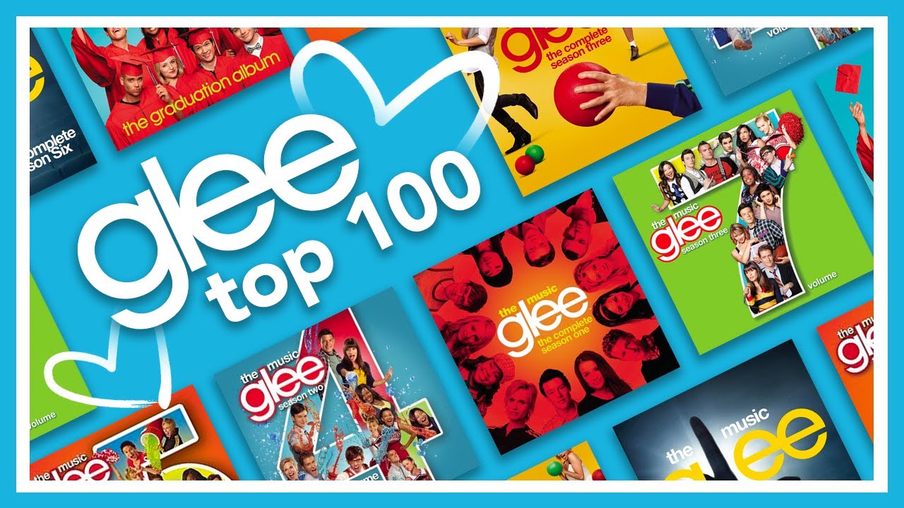 my top 100 glee songs