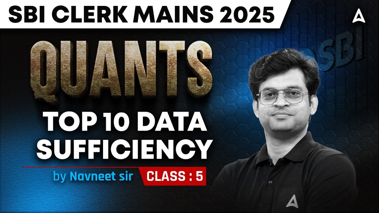 SBI Clerk Mains Classes | Quants Top 10 Data Sufficiency #5 | Quant By Navneet Tiwari