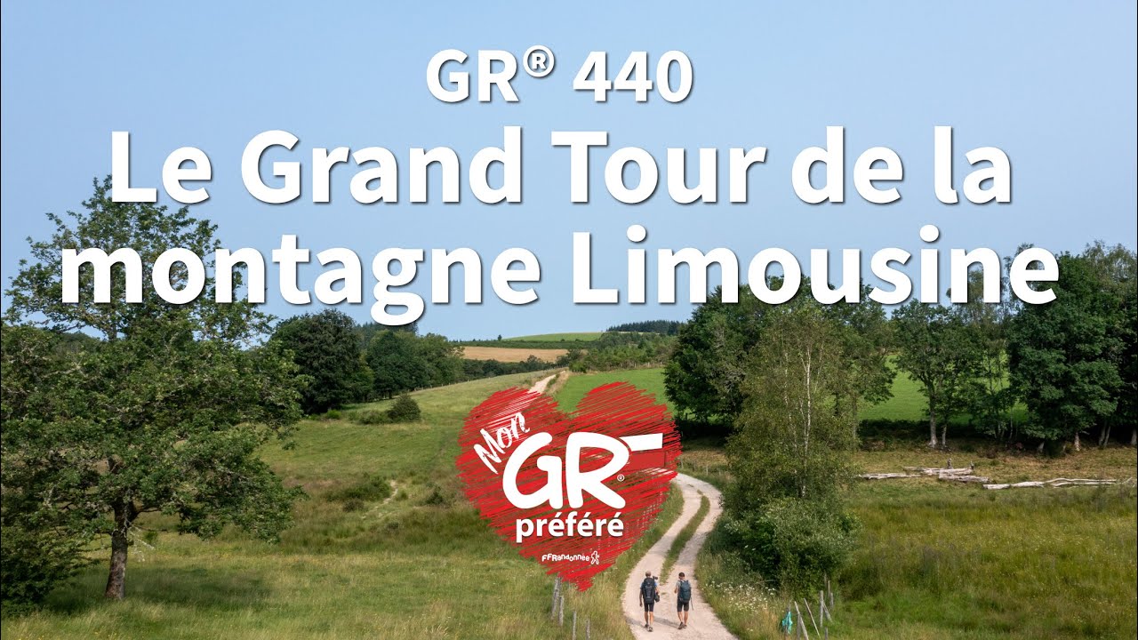 GR® 440 - Le Grand Tour de la montagne Limousine - Mon GR® préféré - saison 7 - Nos GR® secrets