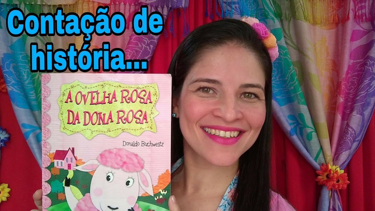 CONTAÇÃO DE HISTÓRIA - A OVELHA ROSA DA DONA ROSA