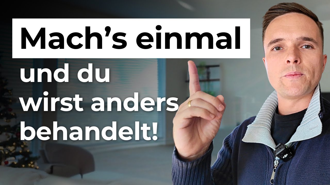 Mach das einmal und beobachte, wie die Leute dich plötzlich anders behandeln!