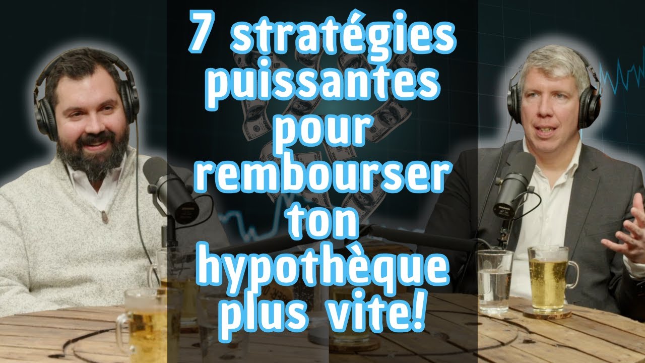 7 stratégies puissantes pour rembourser ton hypothèque plus vite!