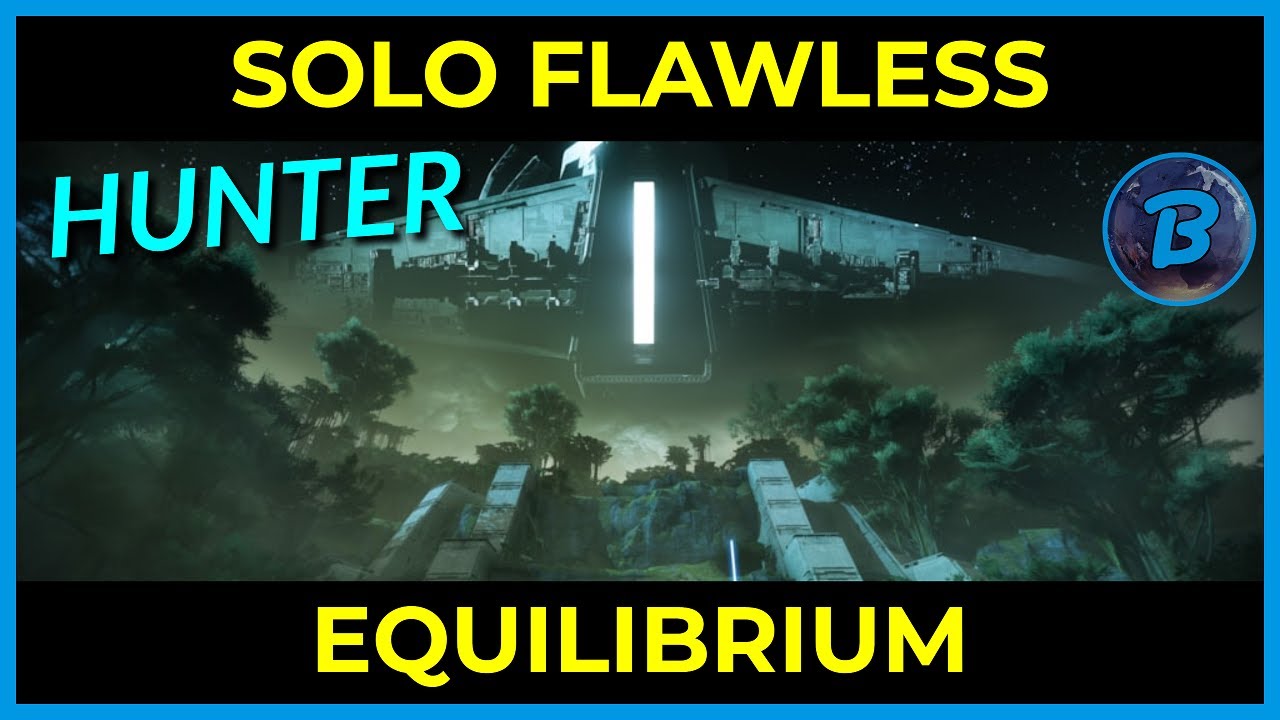 Equilibrium - Solo Flawless - Hunter