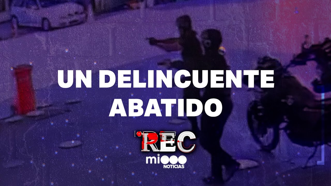UN DELINCUENTE ABATIDO - ASALTO Y TIROS - #REC