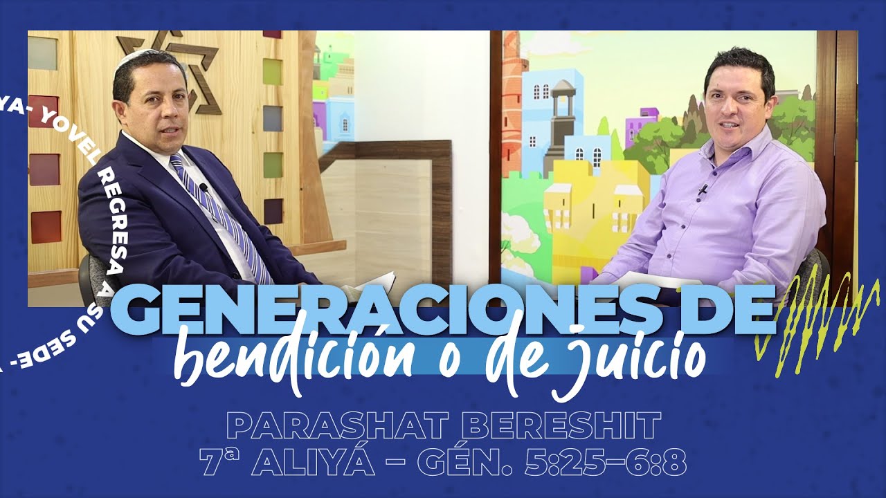 Bereshit - Generaciones de bendición o de juicio / Generations of blessing or judgment