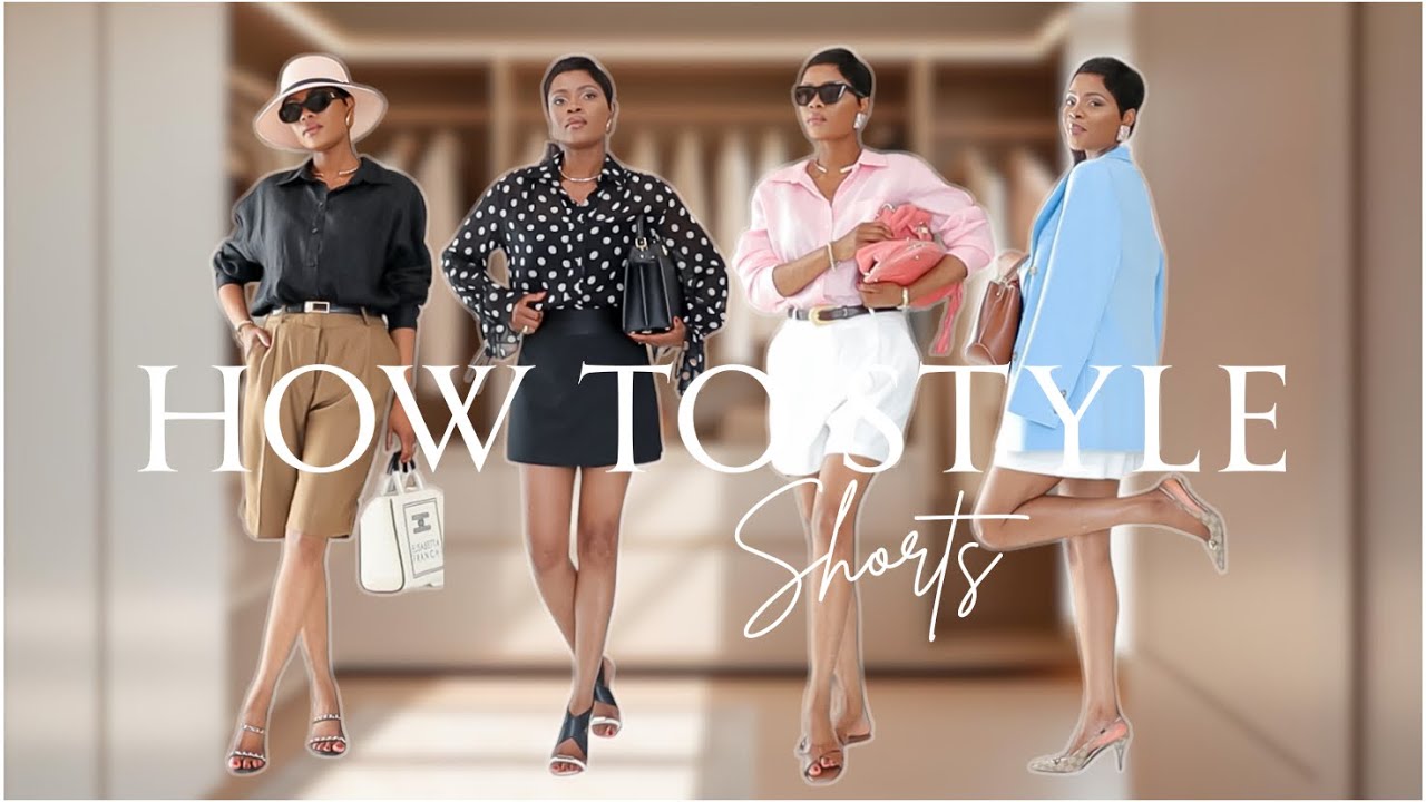 CLASSY CHIC SHORTS OUTFITS | HOW TO STYLE SHORTS | ama loves beauty