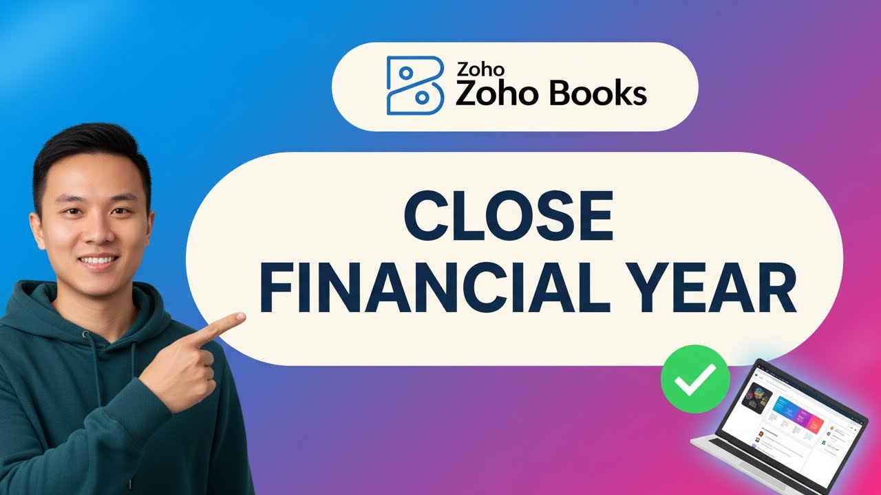 Как закрыть финансовый год в Zoho Books (пошаговая инструкция)