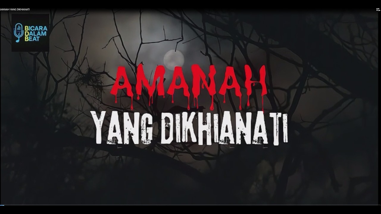AMANAH YANG DIKHIANATI