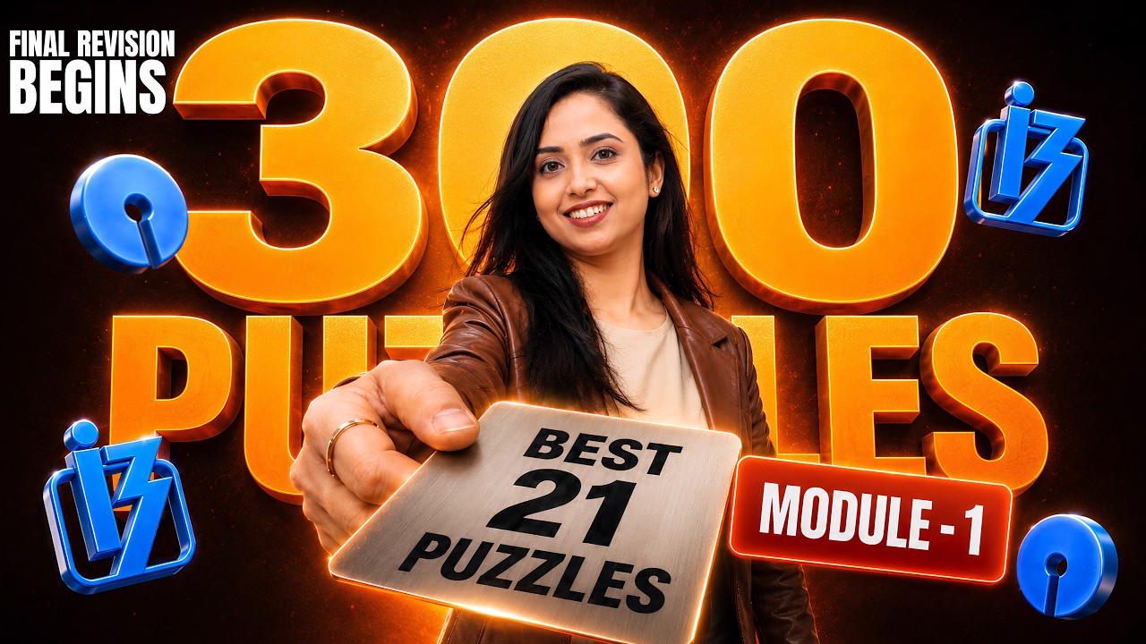BEST 300 PUZZLES 🔥 | Module 1 | 21 MUST-DO Puzzles to Clear SBI PO PRELIMS 2026 | IBPS PO 2026