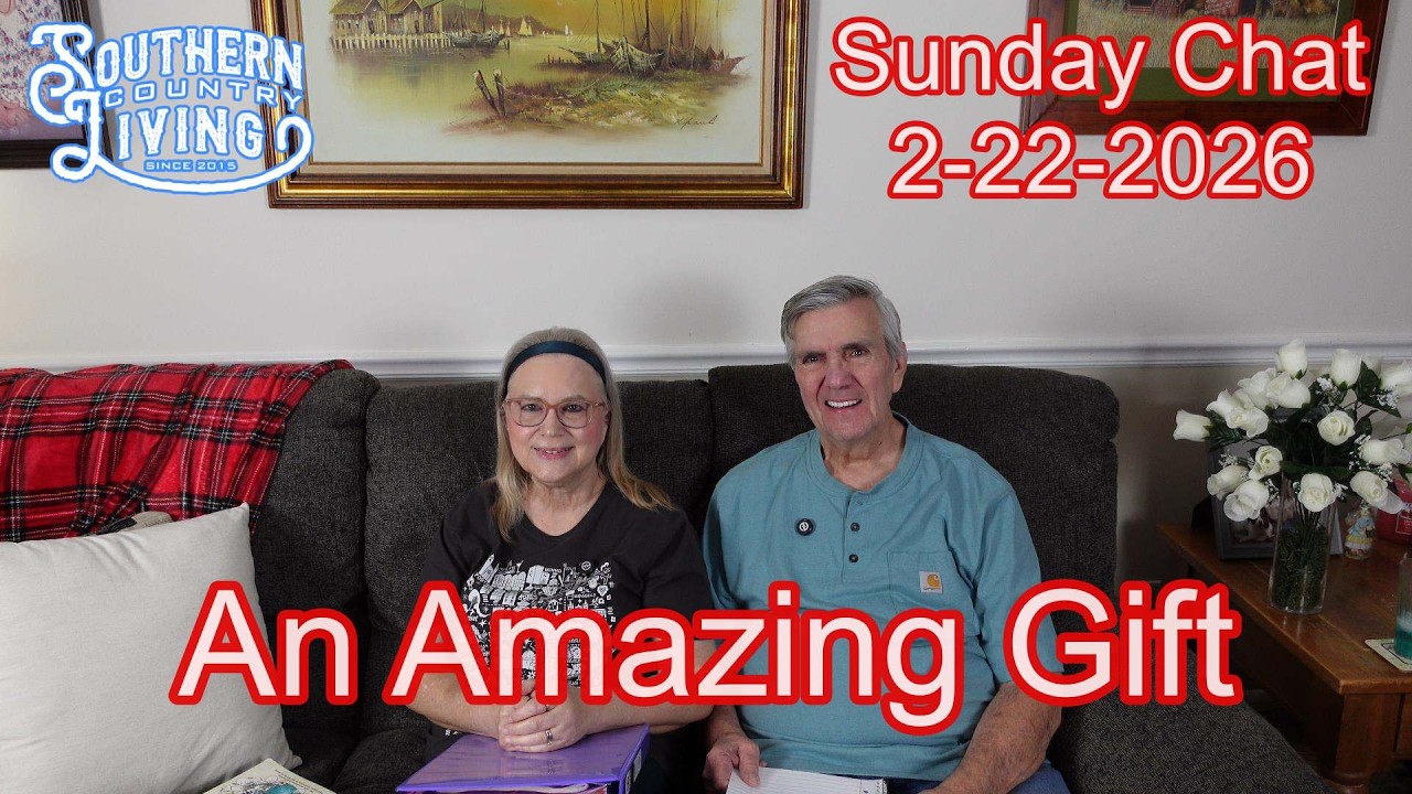An Amazing Gift  --  Sunday Chat 2-22-2026