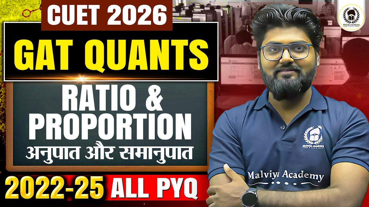 CUET GAT PYQ | CUET 2026 GAT Quant | Ratio & Proportion All CUET PYQs 2022 - 2025 | Shubham Sir