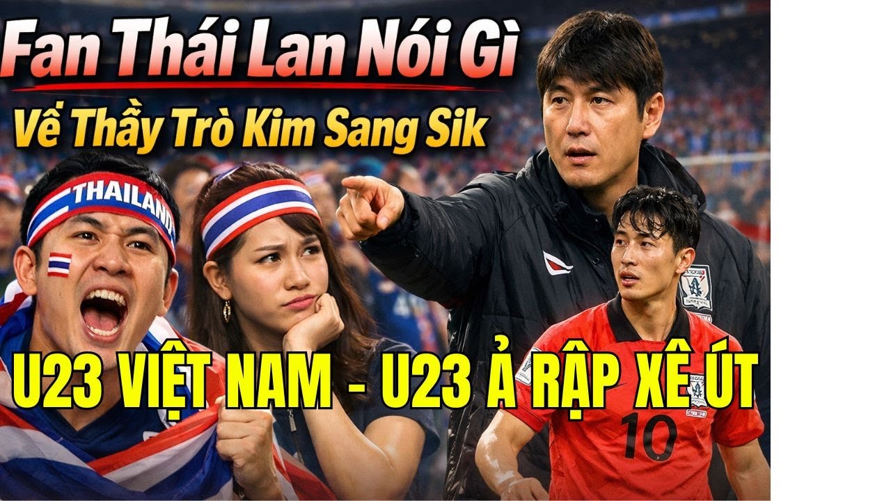 Fan Thái Lan Cảnh Báo U23 Việt Nam Phải Cẩn Trọng Trước Trận Gặp Ả Rập Xê Út
