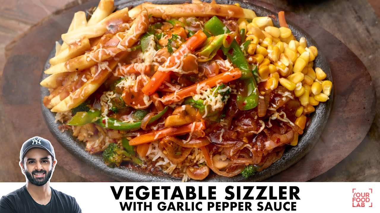 Veg Sizzler with Garlic Pepper Sauce Recipe | वेग सिज़्ज़लर गार्लिक पैपर सॉस | Chef Sanjyot Keer