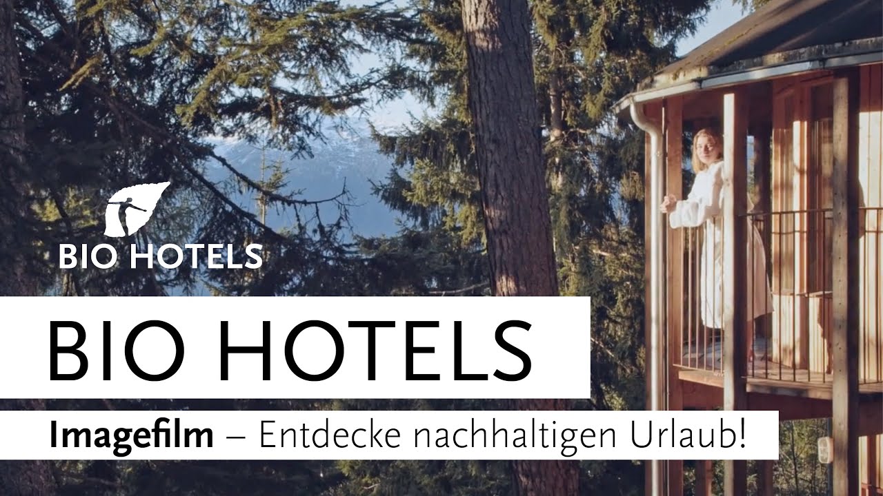 BIO HOTELS Image Video &ndash; Entdecke nachhaltigen Urlaub! 🌱