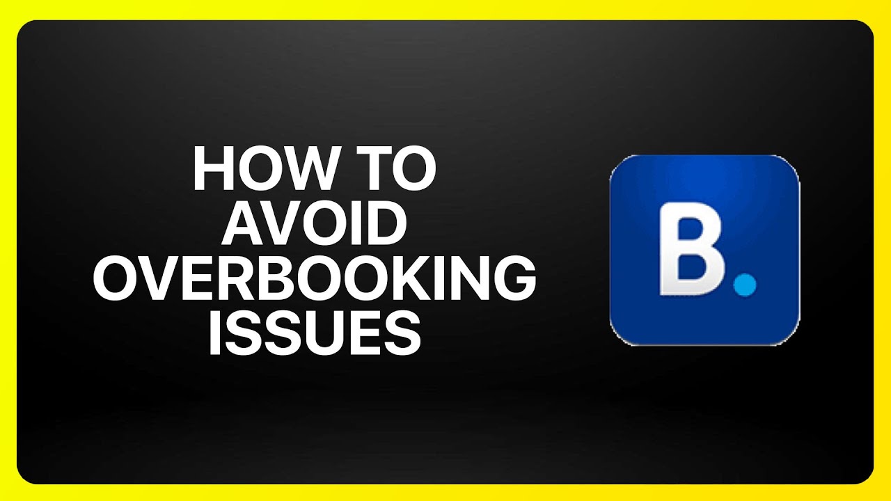 how To Avoid Overbooking Issues On Booking.com Tutorial