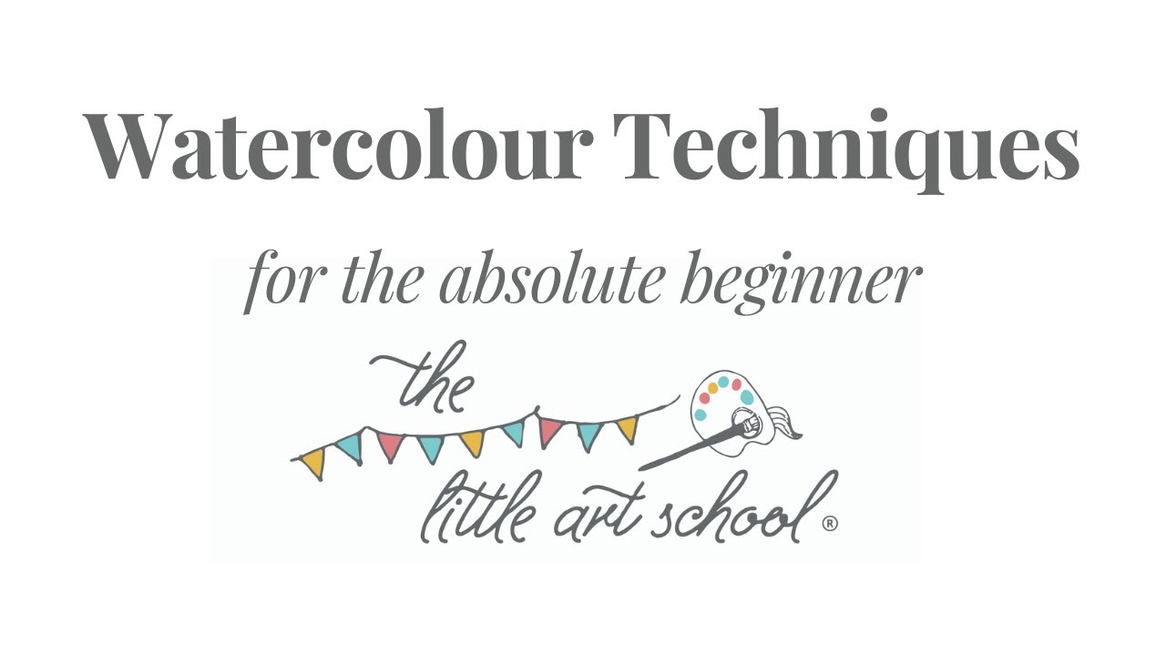 Watercolour Techniques for the absolute beginner