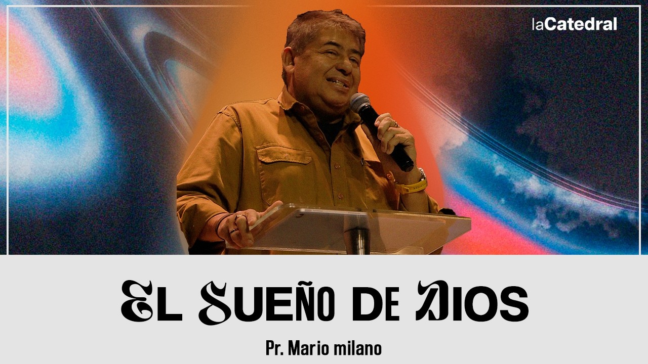 EL SUEÑO DE DIOS / PR. MARIO MILANO