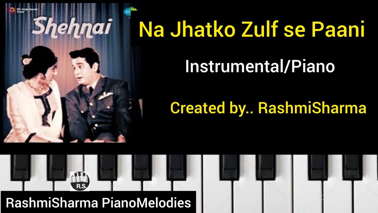 NaJhatkoZulf..DedicateToMy Wonderful YT Family  Piano Cover by #RashmiSharmaPianoMelodies