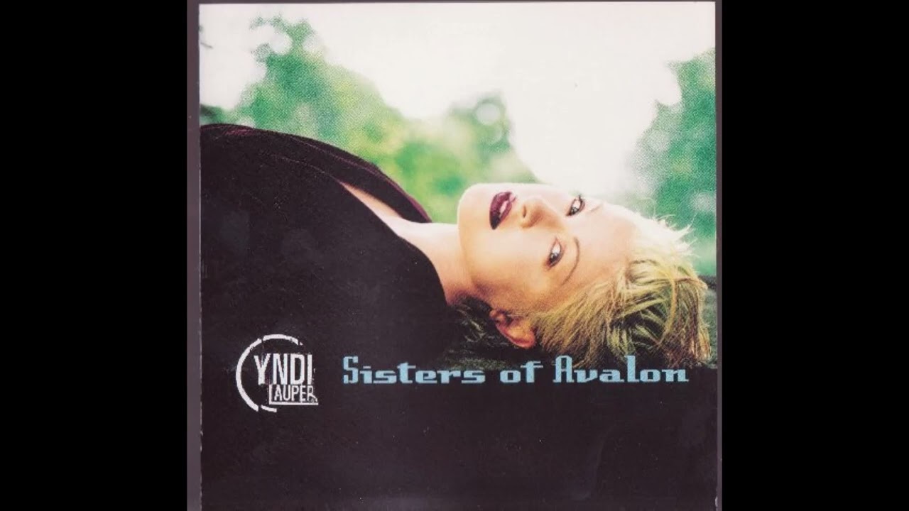 Cyndi Lauper: Sisters Of Avalon (Hani's Num Club Mix)