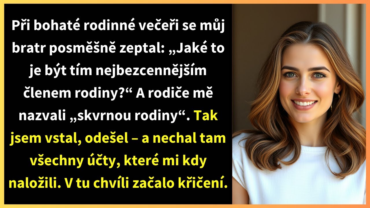 Při bohaté rodinné večeři se můj bratr posměšně zeptal: „Jaké to je být tím nejbezcennějším členem