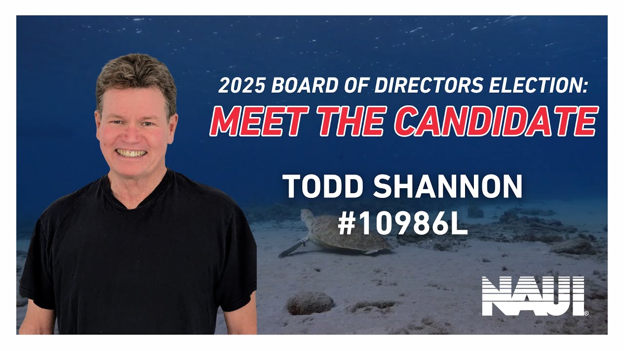 Meet the Candidate: Todd Shannon | NAUI Board Election 2025