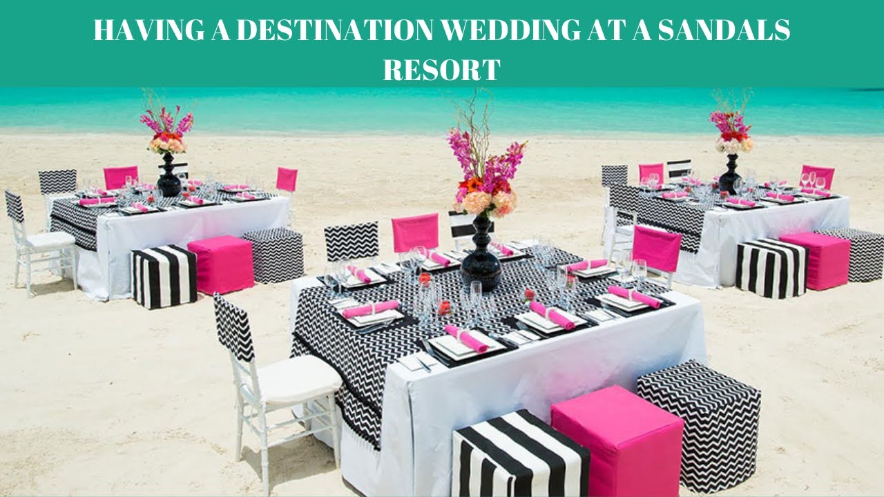 Having a Destination Wedding at a Sandals Resort