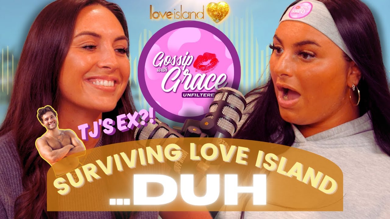 Surviving Love Island... DUH - BONUS EP: Her EX is on Love Island?! - Gossip with Grace: Unfiltered