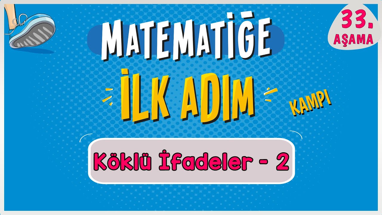 Köklü Sayılar 2 |  MATEMATİĞE İLK ADIM KAMPI | 33.Aşama | #ilkadım | Rehber Matematik