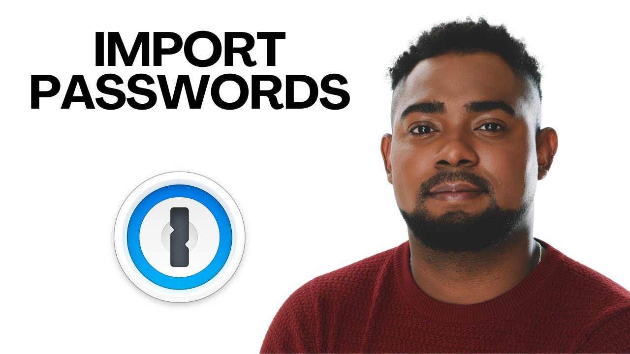 How to Import Passwords From Browsers Into 1Password (Easy Migration Guide)