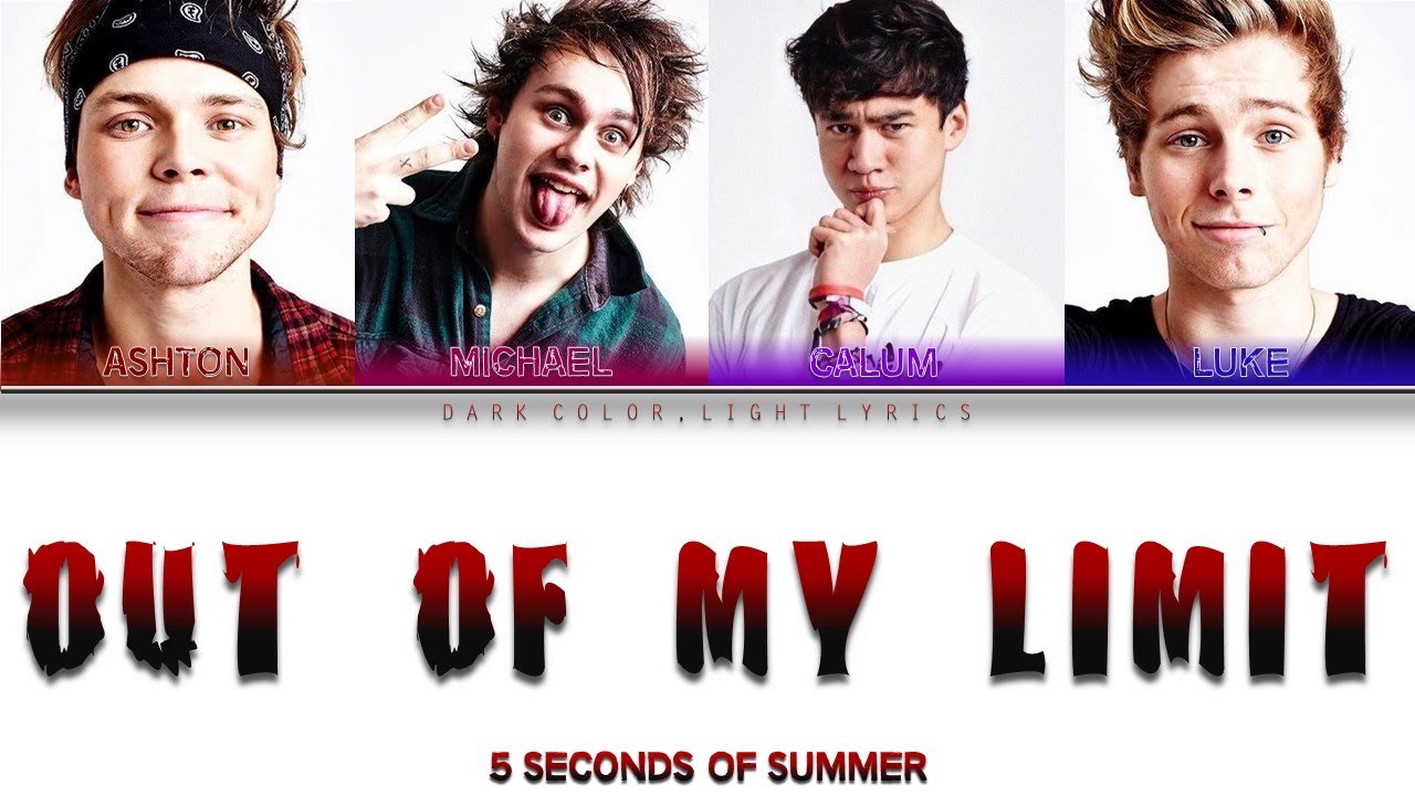 5 Seconds Of Summer 'Out Of My Limit' Lyrics [Color Coded ENG_ESP]