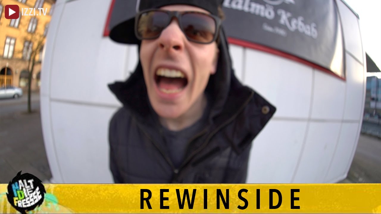 REWINSIDE aka. MALMÖ KEBAB HALT DIE FRESSE  (OFFICIAL HD VERSION IZZITV)