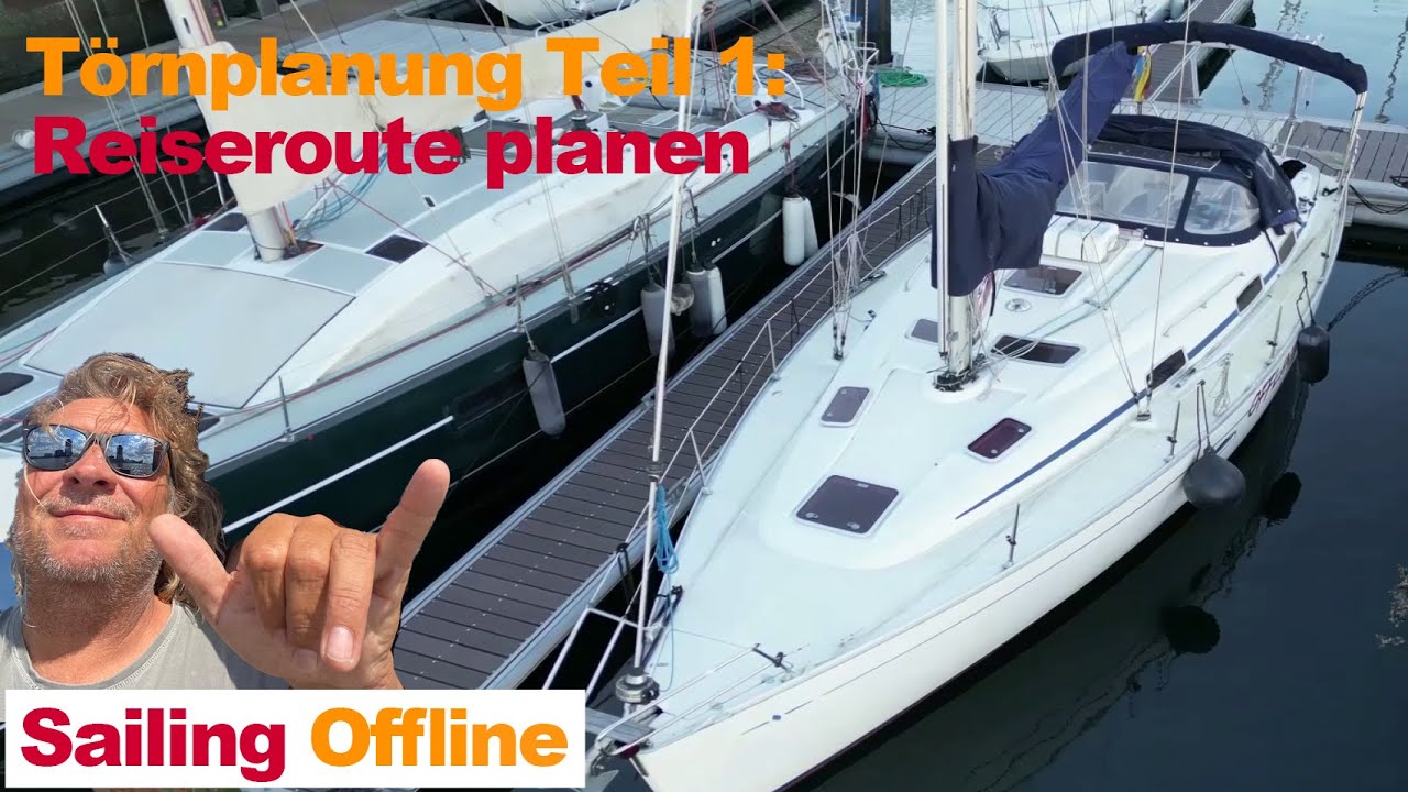 #47 Sailing Offline: Wie macht man eine T&ouml;rnplanung? 😎
