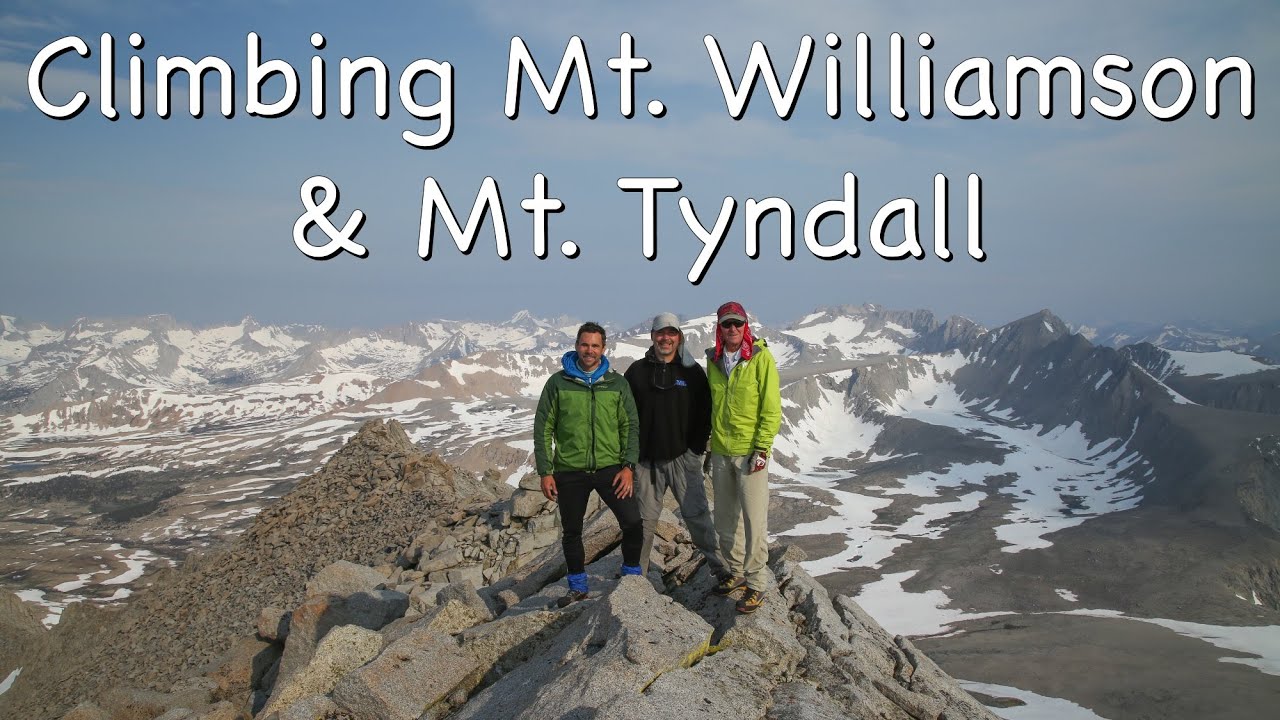 Climbing Mt  Williamson and Mt  Tyndall
