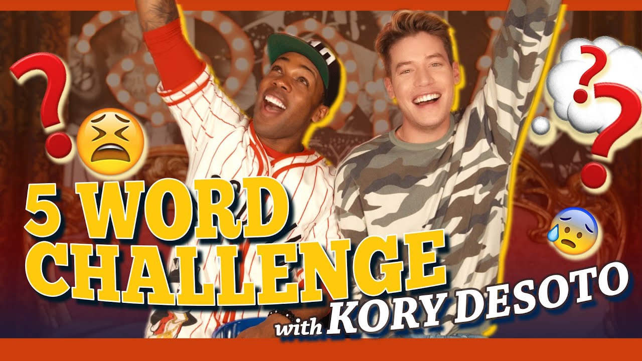 5 Word Challenge w/ Kory DeSoto!