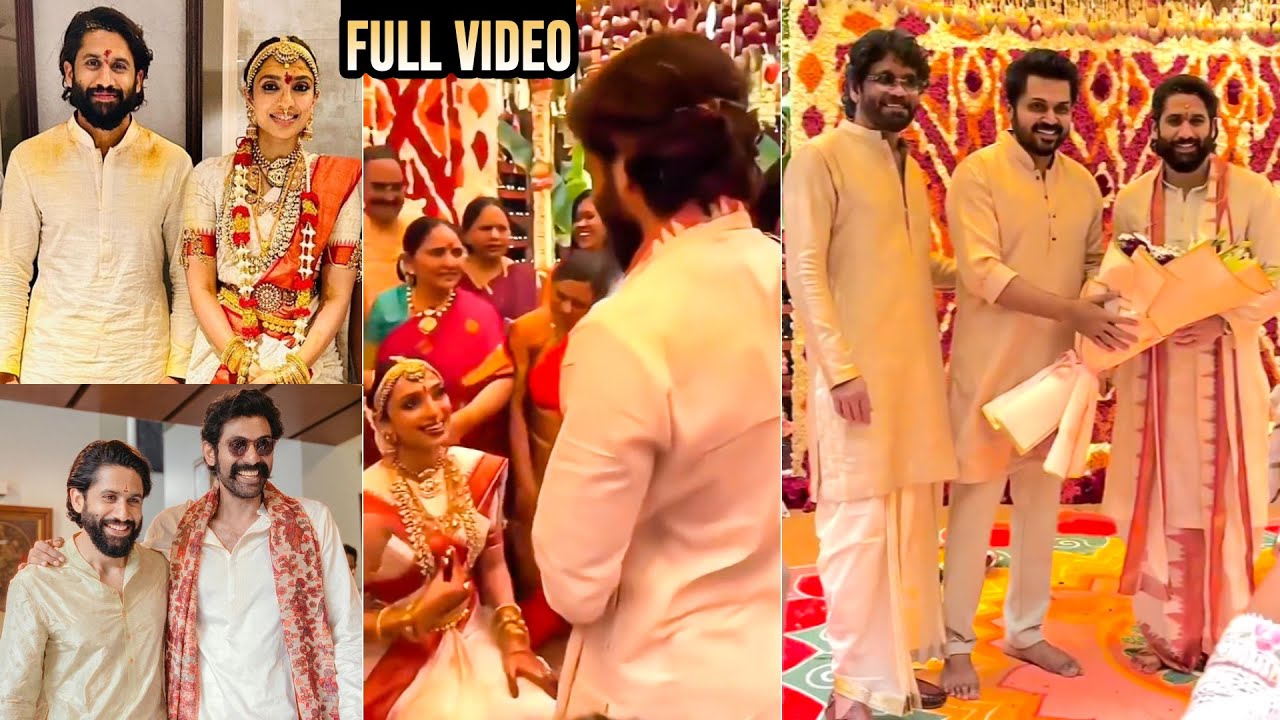 Naga Chaitanya Sobhita Dhulipala Marriage FULL Video | Nagarjuna | Karthi | Rana | Filmylooks