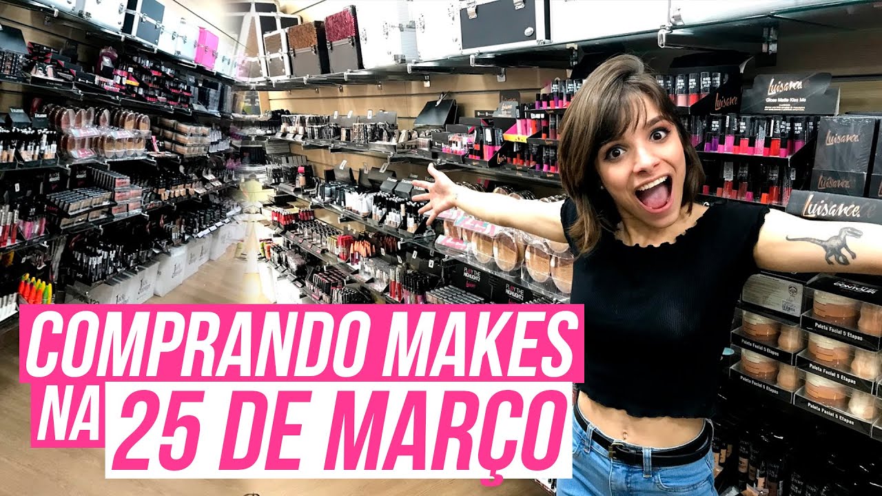 COMPRANDO NOVIDADES DE MAKE NA 25 DE MARÇO