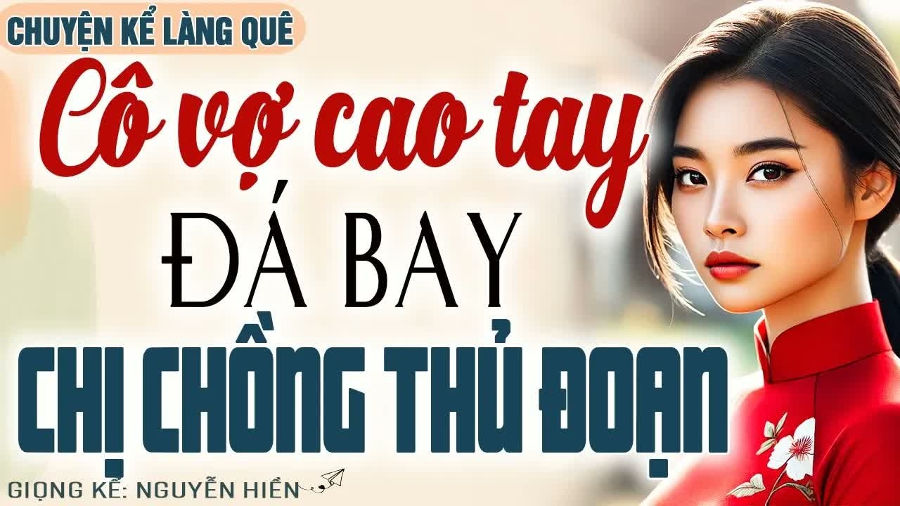 Chỉ một nước cờ cao tay của người vợ đã khiến kẻ phản bội mất tất cả và nhận cái kết đích đáng