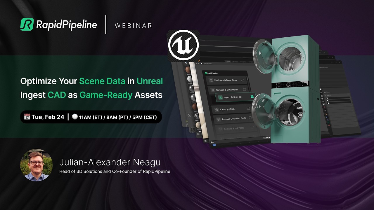 Unreal Engine Webinar Replay: Real-Time Ready 3D Assets with RapidPipeline