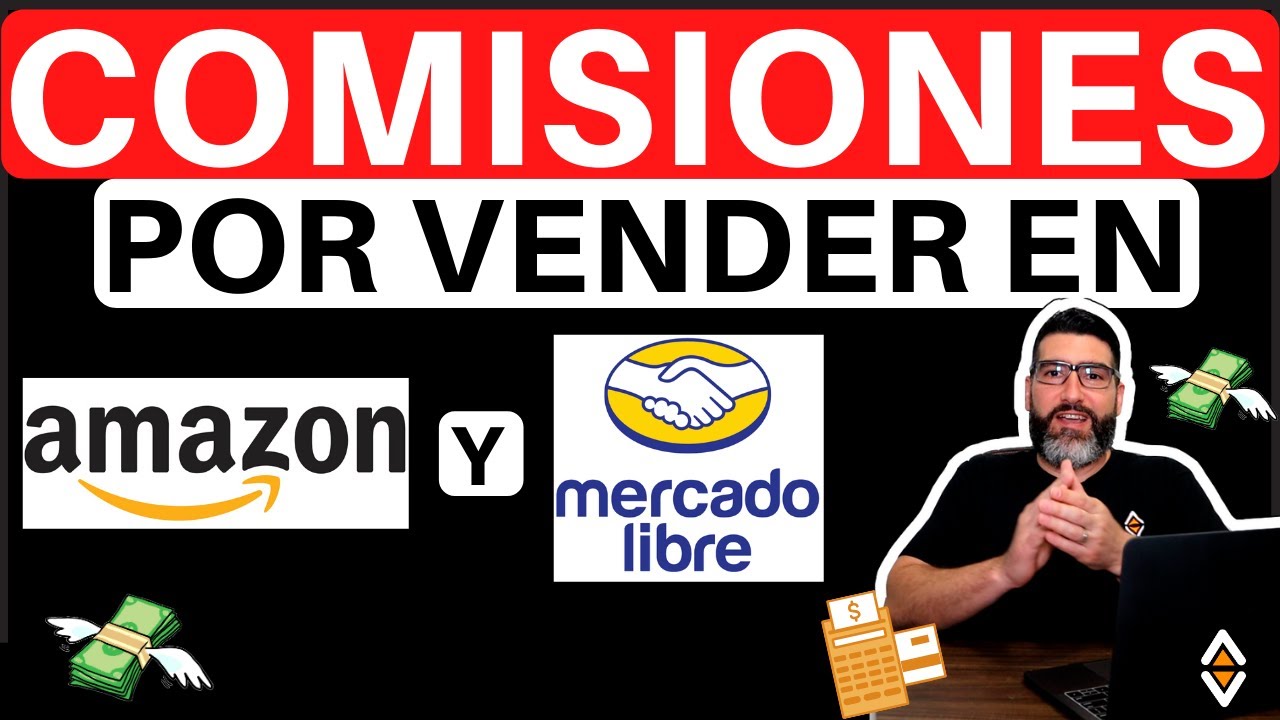💸 COMISIONES por VENDER en AMAZON y MERCADOLIBRE 💰 ¿Cuánto COBRAN por Vender Amazon y Mercado Libre?