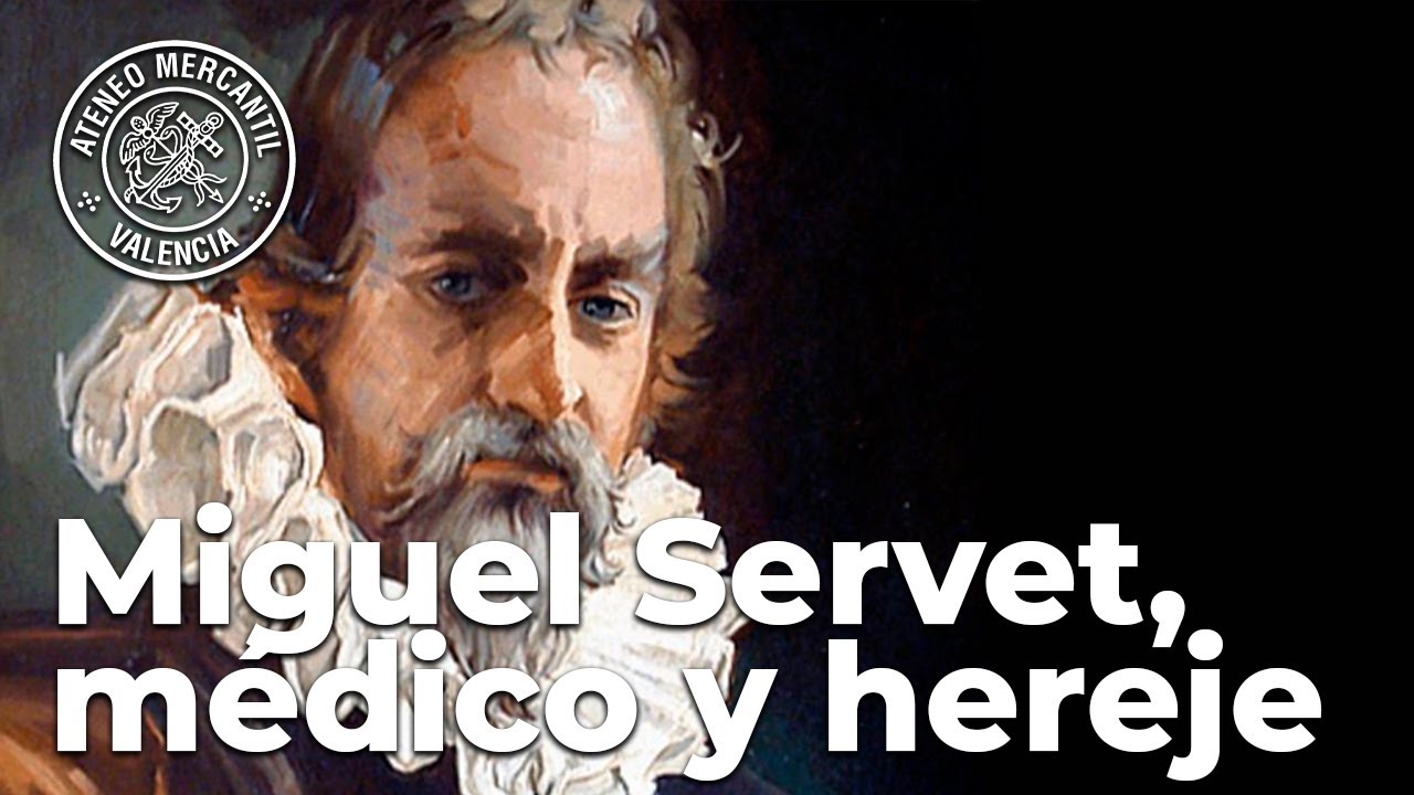 Miguel Servet, médico y hereje | José Luis Corral