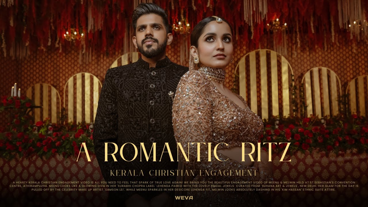 A Romantic Ritz | Kerala Christian Engagement Video of Meenu & Melwin