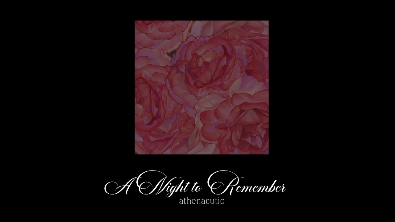 🌹  A Night to Remember - Cover by athenacutie