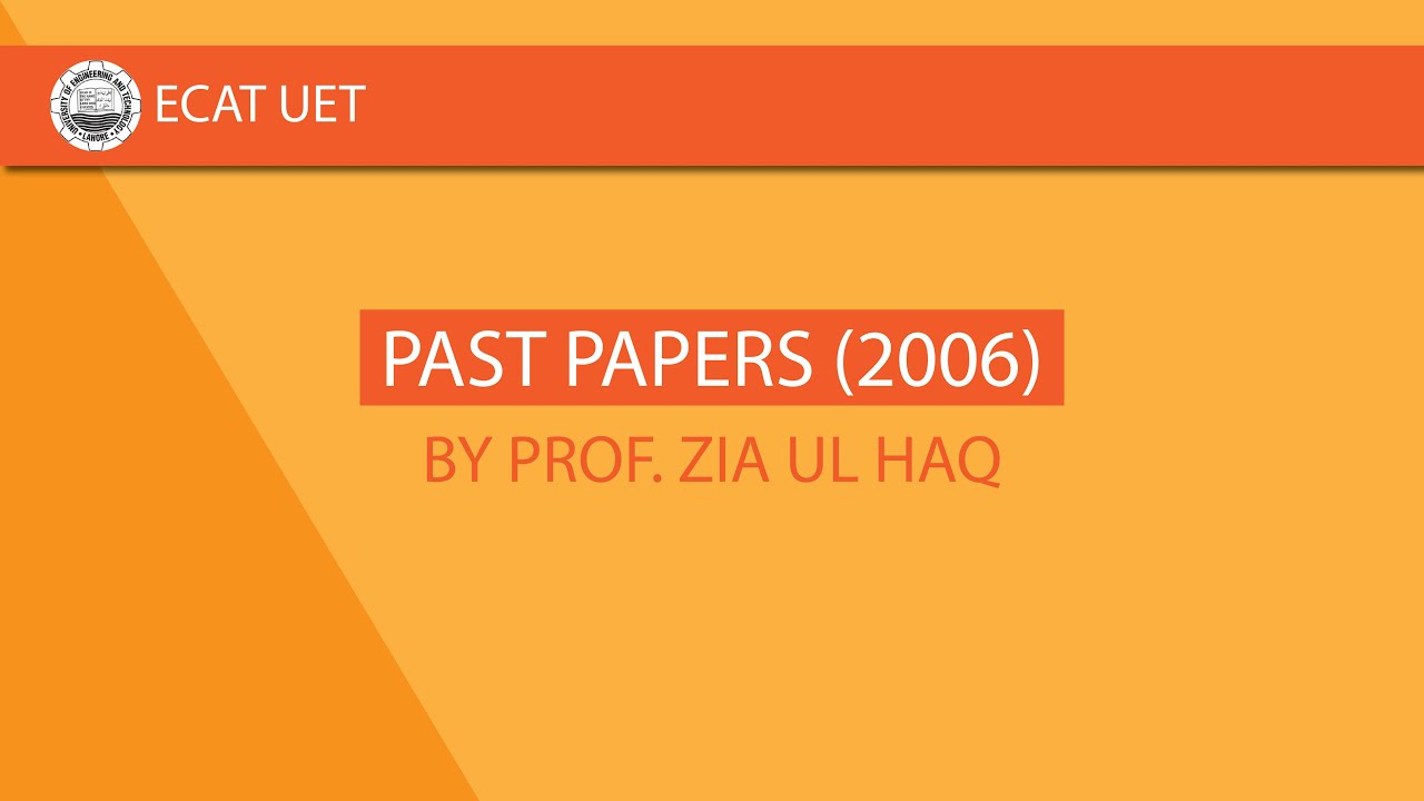 UET(ECAT) PAST PAPER 2006 complete solution by ZIA-UL-HAQ|NED,NUST AND ETEA Math preparation.
