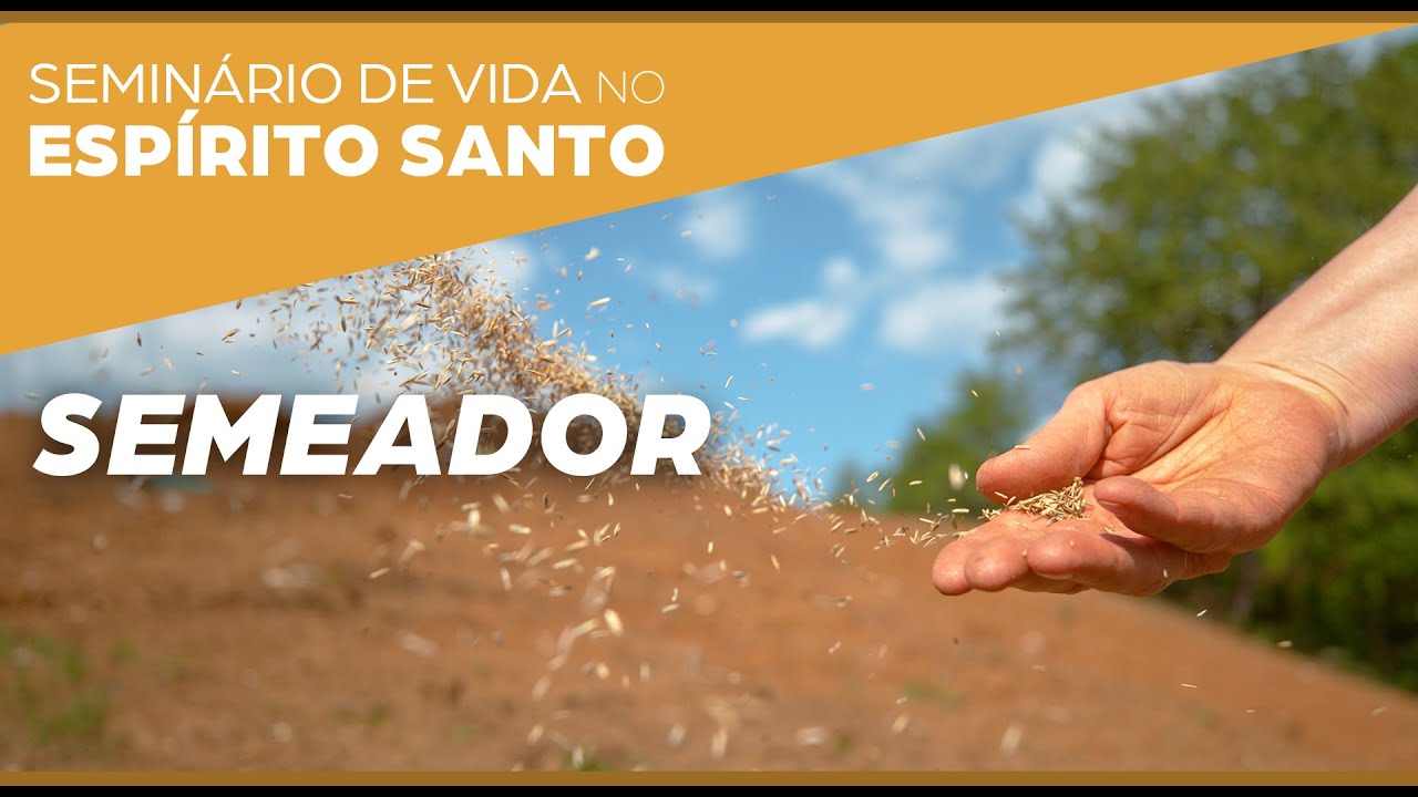 1ª PREGAÇÃO_SEMEADOR_SEMINÁRIO DE VIDA NO ESPÍRITO SANTO_CN